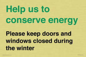 Help us to conserve energy - Please keep doors and windows closed during the winter